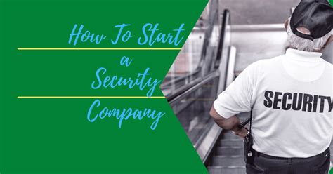 How to start a security company. Things To Know About How to start a security company. 
